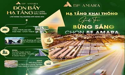 5F AMARA BÀU BÀNG – ĐÒN BẨY HẠ TẦNG, ĐIỂM SÁNG ĐẦU TƯ TẠI BÌNH DƯƠNG