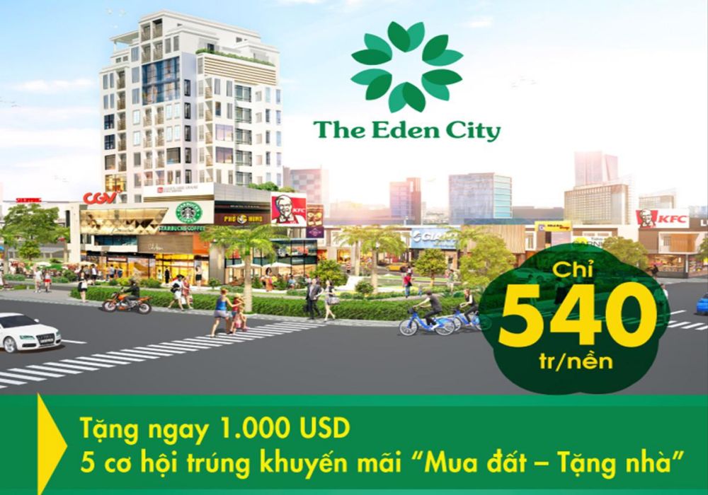 Giá bán The Eden City chỉ từ 540 triệu/nền